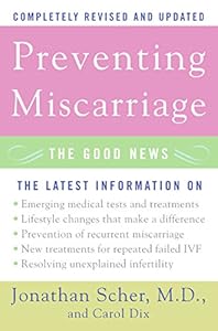 Preventing Miscarriage: The Good News by Jonathan Scher