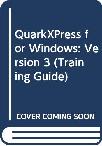 Training Guide: QuarkXPress Version 3 by Bart Stephen Milner