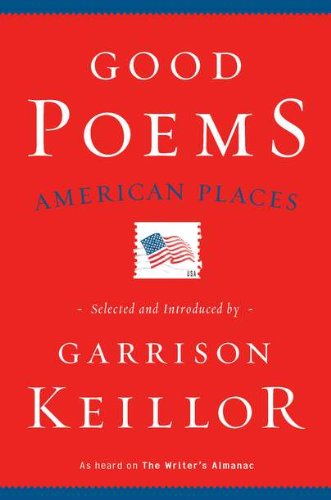 Good Poems, American Places by Garrison Keillor