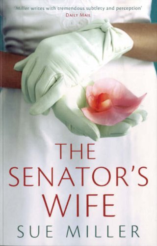 The Senator's Wife by Sue Miller
