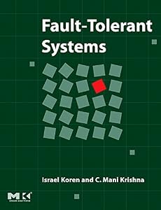 Fault-Tolerant Systems by Israel Koren