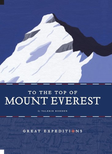 To the Top of Mount Everest (Great Expeditions) by Valerie Bodden