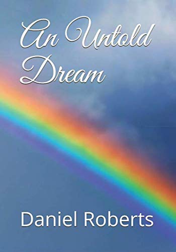 An Untold Dream by Mr Daniel Matthew Roberts