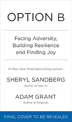 Option B: Facing Adversity, Building Resilience and Finding Joy