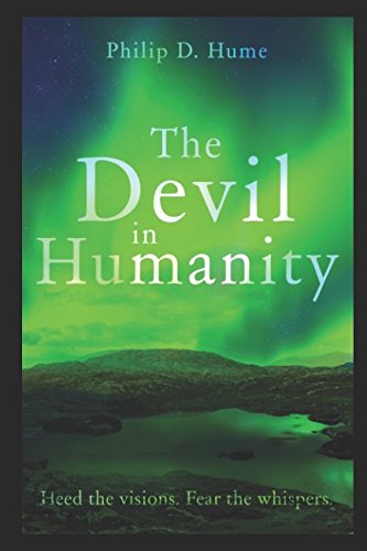 The Devil in Humanity by Philip D. Hume