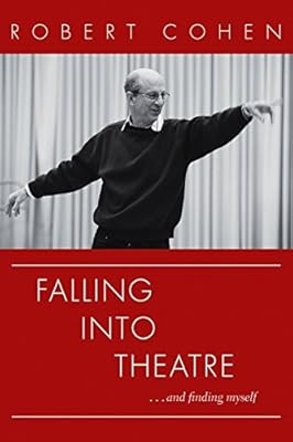 Falling Into Theatre. . .And Finding Myself: A Memoir
