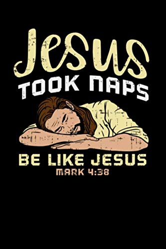 Jesus Took Naps, Be Like Jesus: 120 Pages I 6x9 I College Ruled Linepaper I Funny Christian & Faith Gifts I Grace Apparel by Funny Notebooks