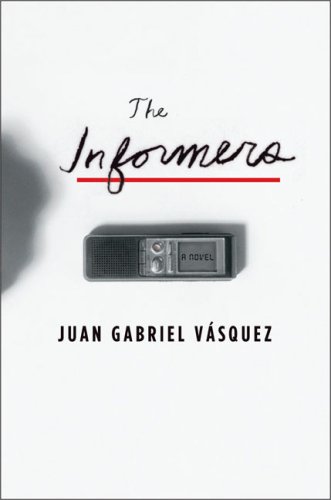 The Informers by Juan Gabriel Vasquez