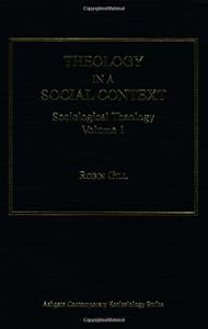 Theology in a Social Context: Sociological Theology