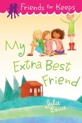 My Extra Best Friend by Julie Bowe