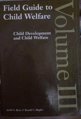 Field Guide to Child Welfare