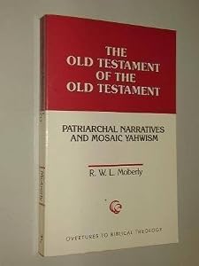 The Old Testament of the Old Testament (Overtures to Biblical Theology)