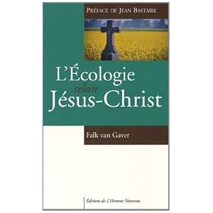 L'Ecologie selon Jésus-Christ