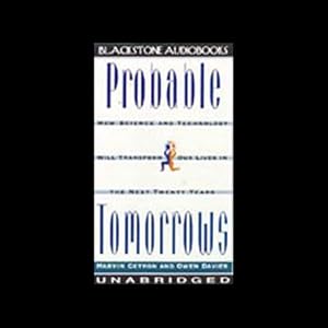 Probable Tomorrows: How Science Will Transform Our Lives in the Next Twenty Years by C.M. Herbert