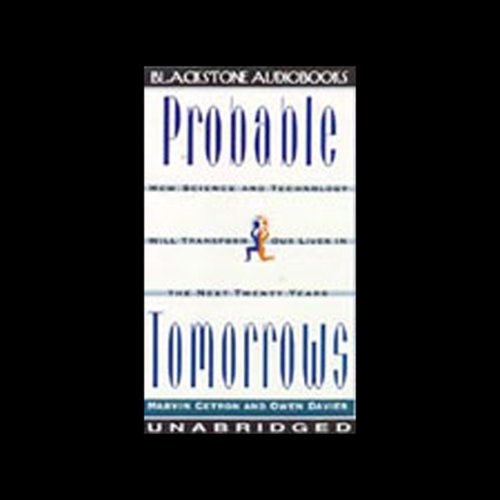 Probable Tomorrows: How Science Will Transform Our Lives in the Next Twenty Years by C.M. Herbert