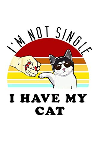 I'M NOT SINGLE I HAVE MY CAT by Sofiane fergani