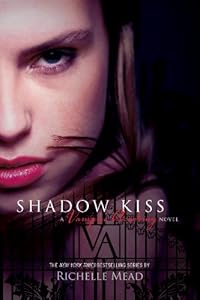 Shadow Kiss: A Vampire Academy Novel: 3
