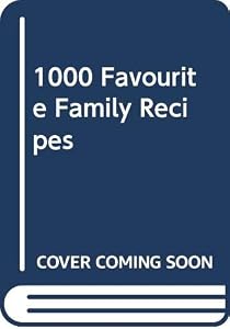 1000 favourite family recipes by Sue Cutts(et al)