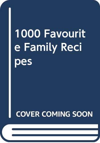 1000 favourite family recipes by Sue Cutts(et al)