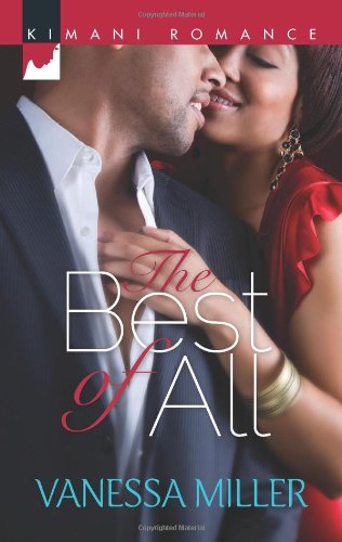 The Best of All (Harlequin Kimani Romance) by Vanessa Miller