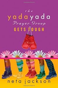 The Yada Yada Prayer Group Gets Tough (Yada Yada Prayer Group, Book 4)