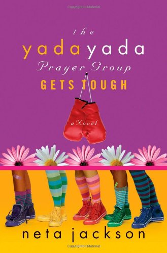 The Yada Yada Prayer Group Gets Tough (Yada Yada Prayer Group, Book 4) by Neta Jackson