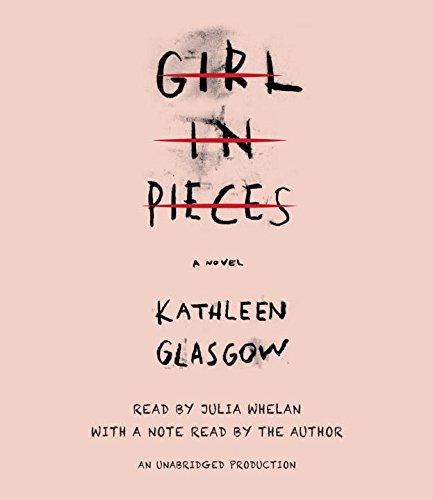 Girl in Pieces by Kathleen Glasgow