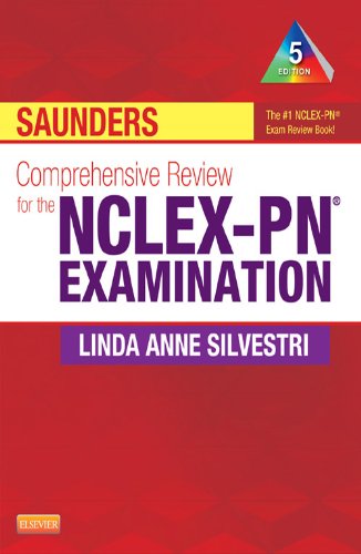 Saunders Comprehensive Review for the NCLEX-PN? Examination (Saunders Comprehensive Review for Nclex-Pn) by Linda Anne Silvestri