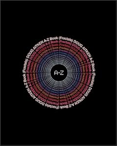 Doug Aitken: A-Z Book (Fractals)