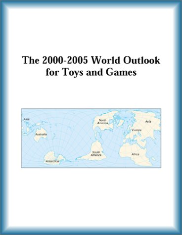 The 2000-2005 World Outlook for Toys and Games by Research Group