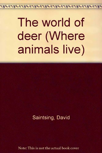 The world of deer by David Saintsing