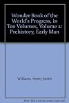 Wonder Book of the World's Progress 02 Prehistory, Early Man