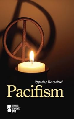 Pacifism (Opposing Viewpoints) (English and English Edition)