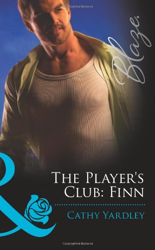 The Player's Club: Finn (Harlequin Blaze) by Cathy Yardley