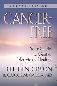 Cancer-Free: Your Guide to Gentle, Non-toxic Healing