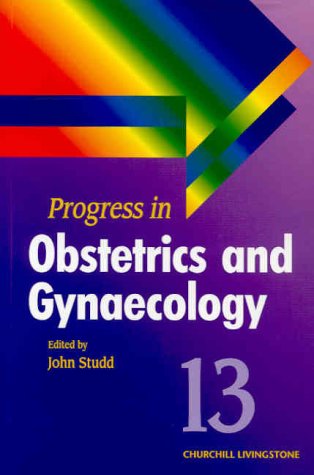 Progress in Obstetrics and Gynaecology, 1e by John Studd