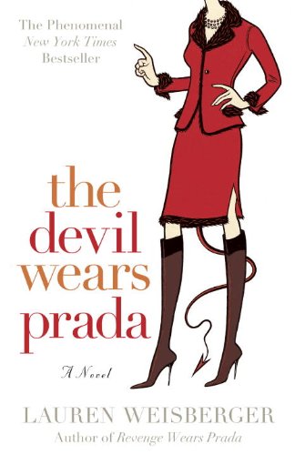 The Devil Wears Prada: A Novel by Lauren Weisberger