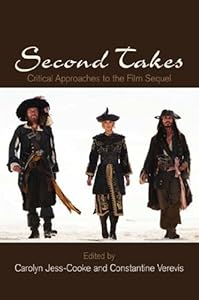 Second Takes: Critical Approaches to the Film Sequel (SUNY series, Horizons of Cinema) by Carolyn Jess-Cooke