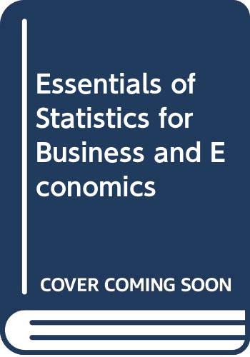 Essentials of Statistics for Business and Economics by David R. Anderson