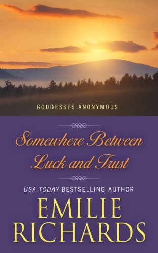 Somewhere Between Luck and Trust by Emilie Richards