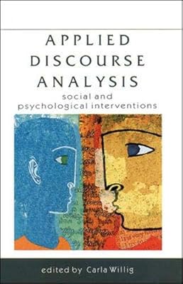 Applied Discourse Analysis: Social and Psychological Interventions