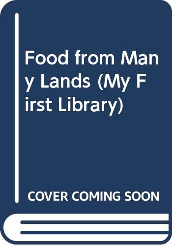 Food from Many Lands (My First Library) by Beverley Birch