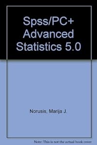 Spss Pc+ Advances Statistics Version 5.0