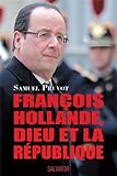François Hollande, Dieu et la République par Samuel PRUVOT