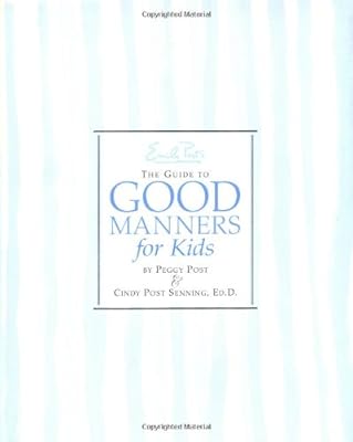 Emily Post's The Guide to Good Manners for Kids