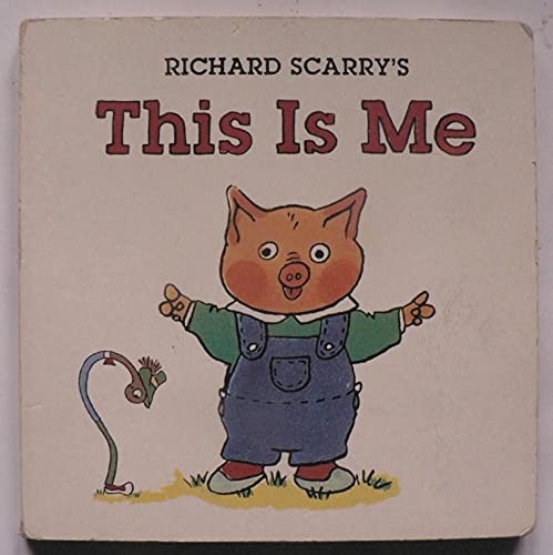 Richard Scarry's This Is Me by Richard Scarry