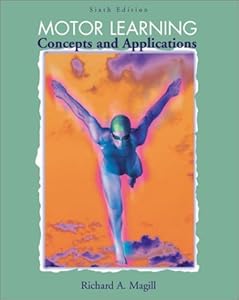 Motor Learning : Concepts and Applications by Richard A. Magill