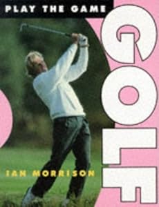Golf (Play the Game) by Ian Morrison