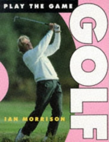 Golf (Play the Game) by Ian Morrison