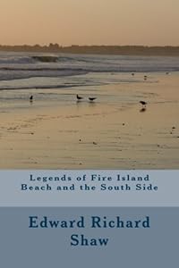 Legends of Fire Island Beach and the South Side
